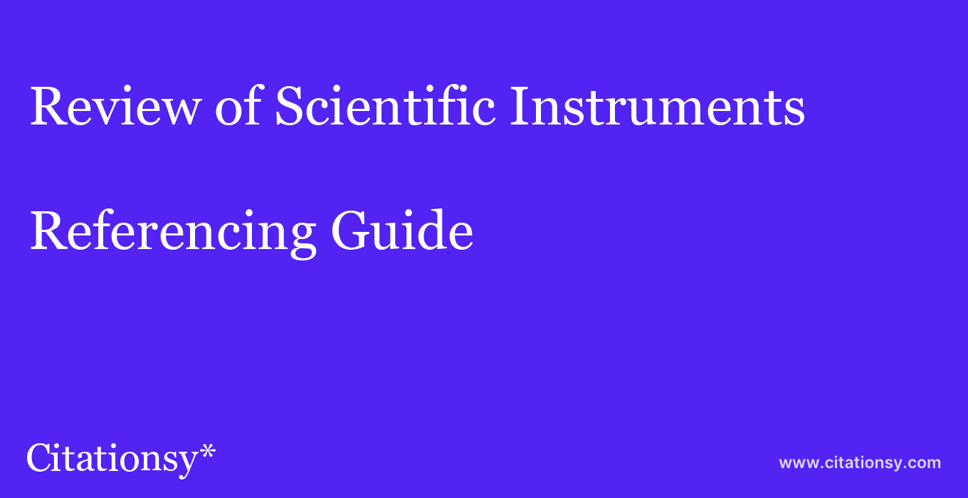 cite Review of Scientific Instruments  — Referencing Guide